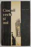 Carte Ciocoii Vechi Si Noi de Nicolae Filimon, Beletristica, Stare Buna