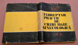 Indreptar practic de chirurgie ginecologica. Editura Dacia, 1980 - Octav Rusu