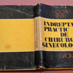Indreptar practic de chirurgie ginecologica. Editura Dacia, 1980 - Octav Rusu