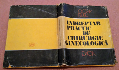 Indreptar practic de chirurgie ginecologica. Editura Dacia, 1980 - Octav Rusu foto