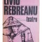Liviu Rebreanu - Teatru (Editia: 1985)
