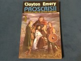 Proscrisii ( cu o astfel de sabie, un om poate cuceri lumea ) de Clayton Emery editura Nemira anul 1993 !