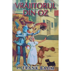 VRAJITORUL DIN OZ-LYMAN FRANK BAUM