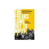The Freaks Came Out to Write: The Definitive History of the Village Voice, the Radical Paper That Changed American Culture