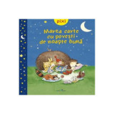 Pixi. Marea carte cu povești de noapte bună - Hardcover - *** - Galaxia Copiilor