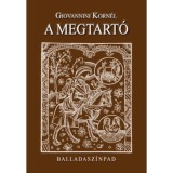 A megtart&oacute; - Balladasz&iacute;npad - Giovannini Korn&eacute;l
