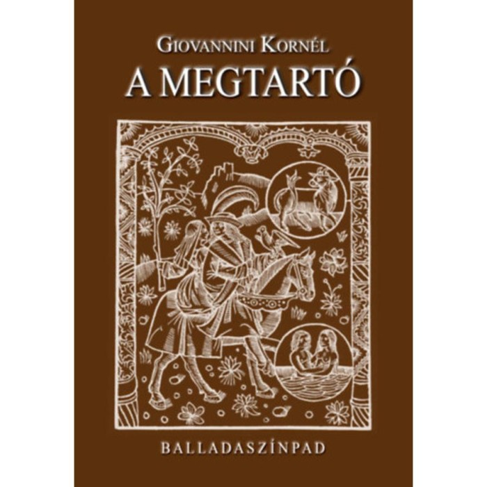 A megtart&oacute; - Balladasz&iacute;npad - Giovannini Korn&eacute;l