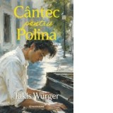 Cantec pentru Polina - Irina Cristescu, Takis Wurger