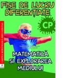 Fise de lucru diferentiate. Matematica si explorarea mediului. Clasa pregatitoare