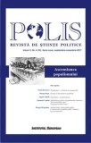 Polis. Revista de stiinte politice. Ascensiunea populismului. Volumul V/***