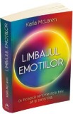 Limbajul emotiilor. Ce incearca sentimentele tale sa iti transmita - Karla McLaren
