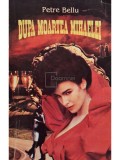Petre Bellu - Dupa moartea Mihaelei