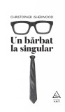 Un barbat la singular - Christopher Isherwood