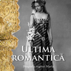 Ultima romantică - Paperback brosat - Hannah Pakula - Curtea Veche