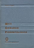 Mica Chirurgie Fiziopatologica, I. Turai, Editura Medicala, 1960, 480 pg, Coperta Cartonata, Medicina Interna