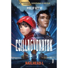 Csillagvonatok - Philip Reeve