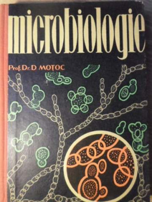MICROBIOLOGIE MANUAL PENTRU SCOLI TEHNICE DE MAISTRI-D. MOTOC foto