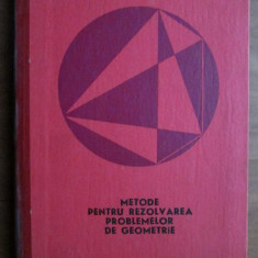Gh. A. Chiței - Metode pentru rezolvarea problemelor de geometrie