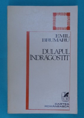 Emil Brumaru &amp;ndash; Dulapul indragostit ( prima antologie ) foto