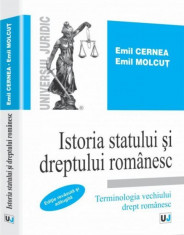 Istoria statului si dreptului romanesc. Terminologia vechiului drept romanesc. Editie revazuta si adaugita - Emil Molcut, Emil Cernea foto