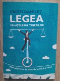 Cristi Danilet LEGEA pe-ntelesul tinerilor editura Humanitas