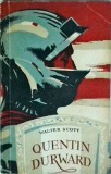Quentin Durward - Walter Scott, Roman istoric, Editura Tineretului, Colectia Cutezatorii, 1957, 570 pagini