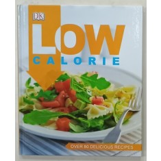 LOW CALORIE , OVER 80 DELICIOUS RECIPES , 2015