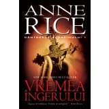 Vremea ingerului (Cantecele serafimului, vol. 1)