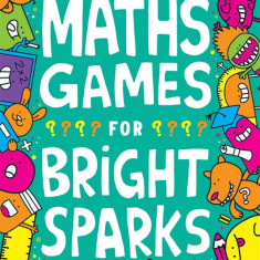 Maths Games for Bright Sparks | Gareth Moore, Jess Bradley