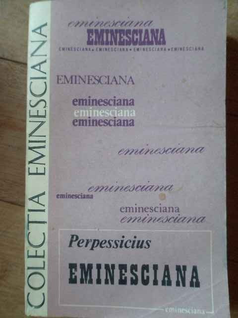 Eminesciana 33 - Perpessicius ,303078