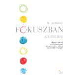 F&oacute;kuszban az erőss&eacute;gek - Dr. Lea Waters