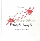Cumpara ieftin Povesti Lupesti - Liviu Uleia - Ilustratii Ovidiu Stanciu - BCR Asigurari - Romanesti - Coperta Cartonata