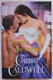 SECRETE DIN TRECUT de CHRISTI CALDWELL , 2018