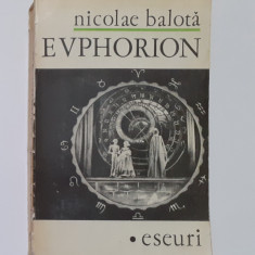 Nicolae Balota - Euphorion - Eseuri (Citeste Descrierea)