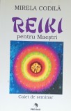 Reiki pentru Maestri Mirela Codila