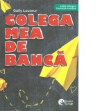 Colega mea de banca. Editie bilingva, franceza-romana - Gally Lauteur