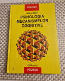 Psihologia mecanismelor cognitive Mielu Zlate