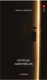 Hotelul amintirilor | Adrian Christescu, 2019, Adenium