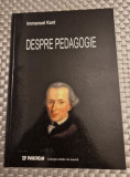 Despre Pedagogie - Immanuel Kant, Editura Paideia, 2002 - Carte de Filosofie