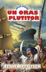 Un oras plutitor - Jules Verne, Editura Regis (Editpress SRL)