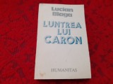 Lucian Blaga - Luntrea lui Caron,RF1/1