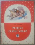 Petrica si ceasul vrajit - Ion Hobana/ ilustratii D. Iura