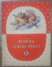 Petrica si ceasul vrajit - Ion Hobana/ ilustratii D. Iura foto