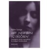 Akit &quot;nem l&aacute;tni az erdőben&quot; - Avantg&aacute;rd nő&iacute;r&oacute;k nemzetk&ouml;zi &eacute;s magyar kontextusban - F&ouml;ldes Gy&ouml;rgyi