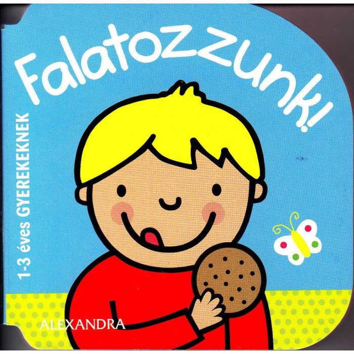 Falatozzunk! - 1-3 &eacute;ves gyerekeknek