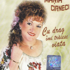 Caseta audio: Maria Cirneci - Cu drag imi traiesc viata (originala,stare f.buna)