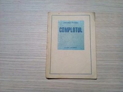 COMPLOTUL - Zaharia Stancu - Editura &amp;quot;Eminescu&amp;quot;, 1947, 48 p. foto