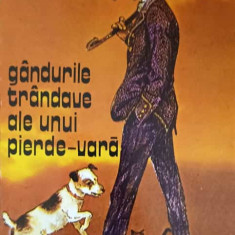 GANDURILE TRANDAVE ALE UNUI PIERDE-VARA. CARTE PENTRU O VACANTA DE TRANDAVIE-JEROME K. JEROME