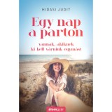 Egy nap a parton - vannak, akiknek ki kell v&aacute;rniuk egym&aacute;st - Hidasi Judit