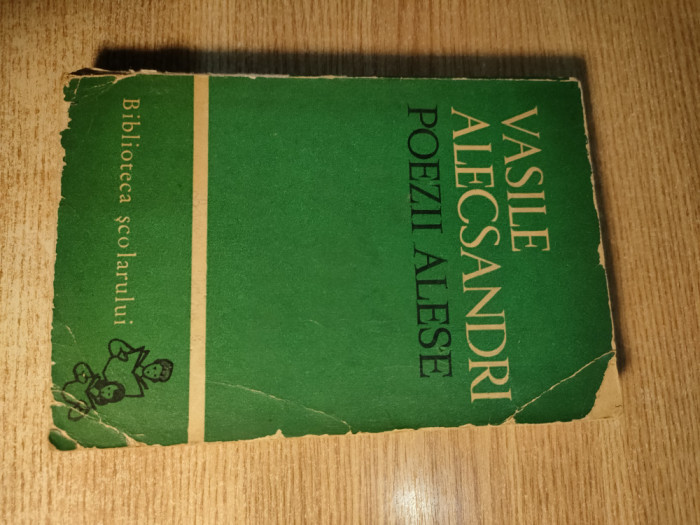 Vasile Alecsandri -Poezii alese (Editura Tineretului 1965; Biblioteca scolarului